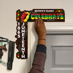 Celebrate Juneteenth 1865 - Personalized Door Corner Wood Sign