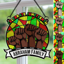 Celebrate Juneteenth - Personalized Window Hanging Suncatcher Ornament