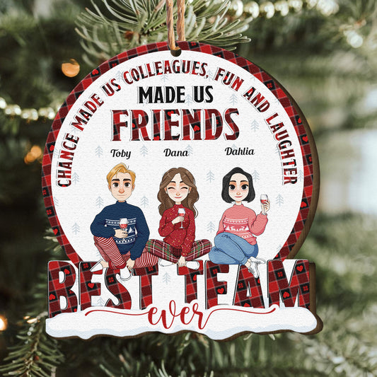 Chance Made Us Colleagues - Personalized Wooden Ornament