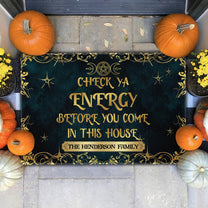 Check-Ya-Energy-Before-You-Come-In-This-House--Personalized-Doormat2