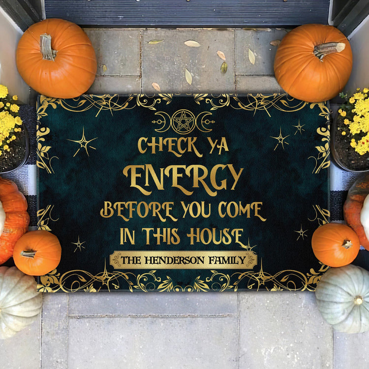 Check-Ya-Energy-Before-You-Come-In-This-House--Personalized-Doormat2