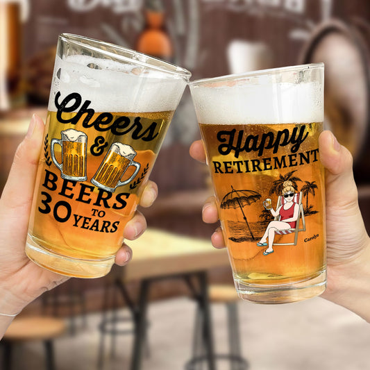 Cheers And Beers To 30 Years - Personalized Beer Glass