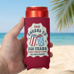 Cheers-To-250-Years-Party-Like-It'S-1776-Personalized-Can-Cooler-6