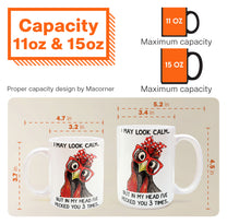 Chicken I May Look Calm Pecked You 3 Times Funny Gift - Funny Mug