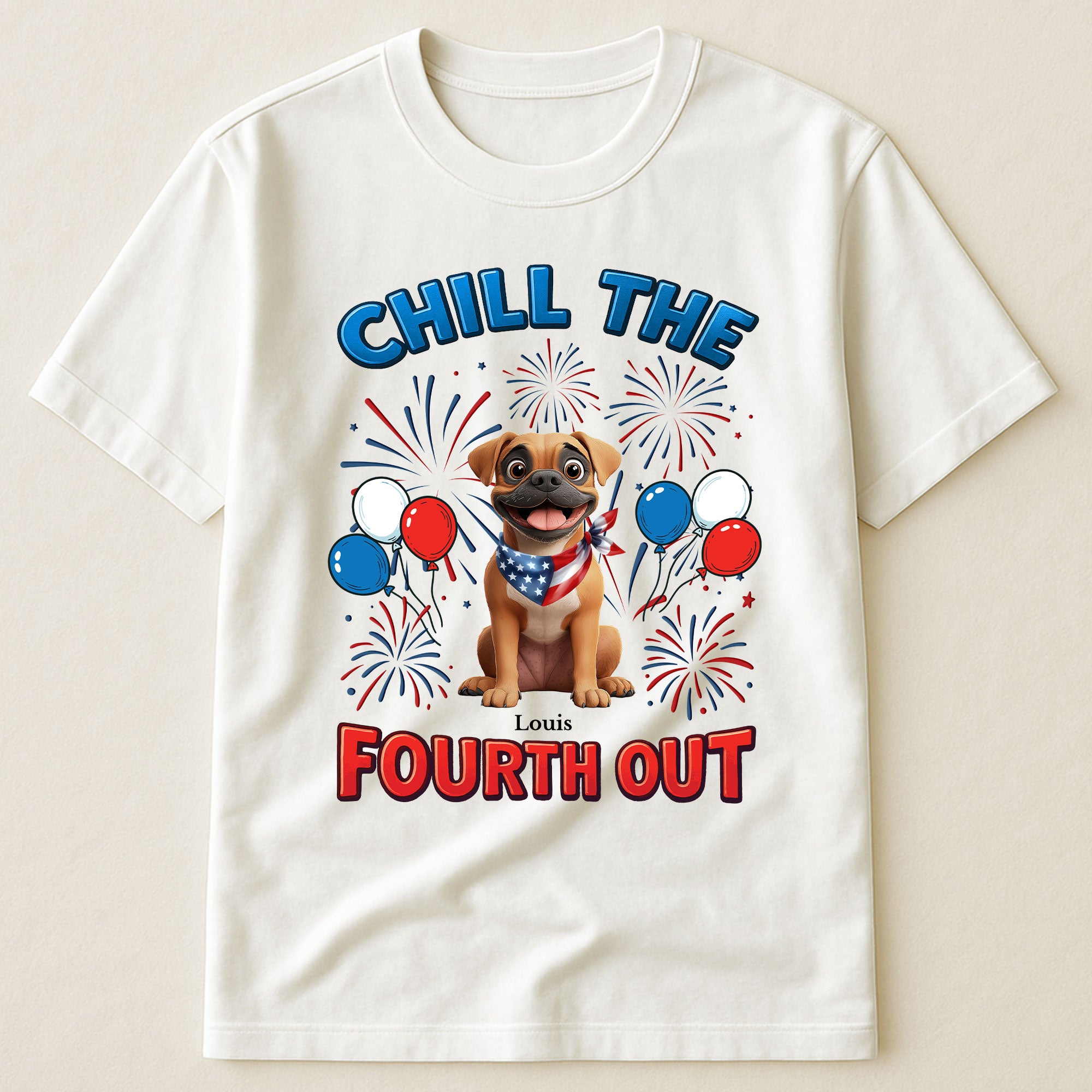 Chill The Fourth Out - Independence Day - Personalized Shirt