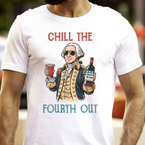 Chill_The_Fourth_Out_Personalized_Shirt_2