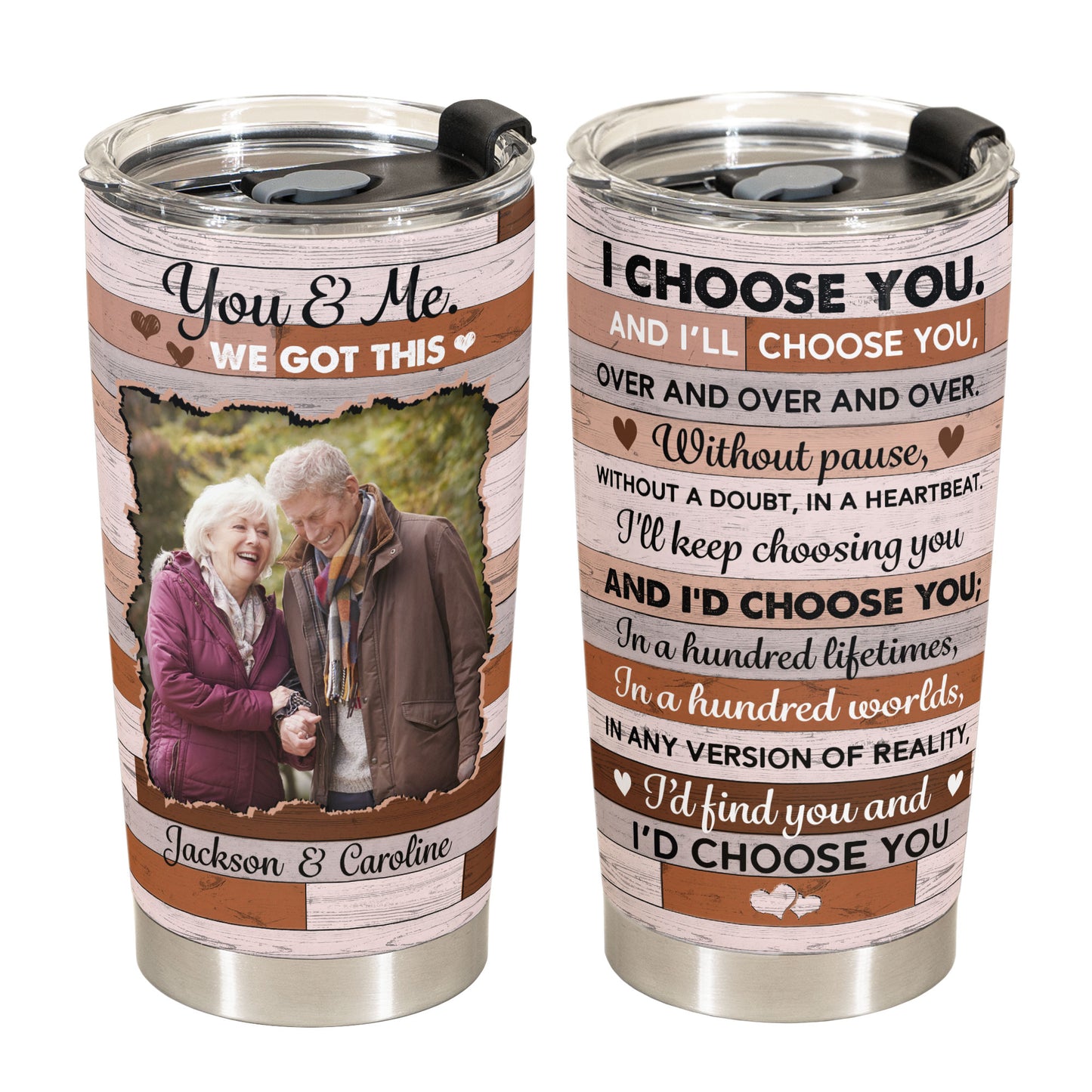 Choose You In A Hundred Lifetimes - Personalized Photo Tumbler Cup