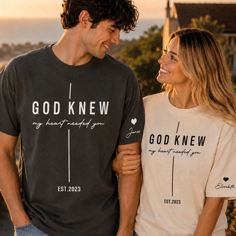 Christian_Couple_Matching_Shirts_Marriage_God_Knew_My_Heart_Needed_You_Personalized_Shirt_1_662d8483-7b9e-4d76-821a-ffdf4b0b3034