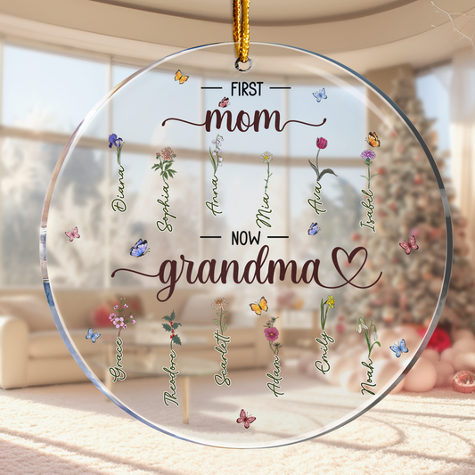 Christmas Decorations First Mom Now Grandma - Personalized Acrylic Ornament