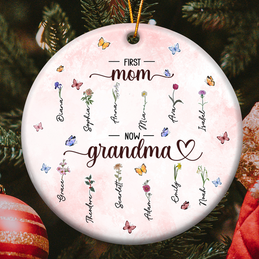 Christmas Decorations First Mom Now Grandma - Personalized Ceramic Ornament