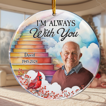 Christmas Memorial I Am Always With You - Personalized Acrylic Ornament