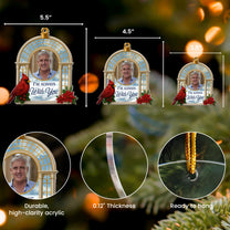 Christmas Ornament Sympathy Gift I'm Always With You - Personalized Acrylic Photo Ornament