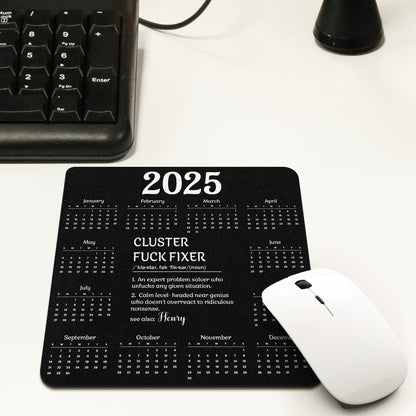 Cluster F*ck Fixer 2025 Calendar - Custom Shape Mouse Pad