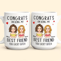 Congrats On Being My Bestie - Personalized Accent Mug