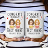 Congrats On Being My Bestie - Personalized Accent Mug