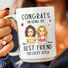 Congrats On Being My Bestie - Personalized Accent Mug