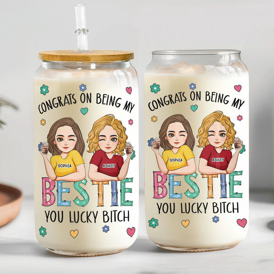 Congrats On Being My Bestie, Sister - Personalized Clear Glass Cup