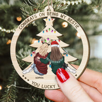 Congrats On Being My Bestie, Sister - Personalized Wooden Ornament