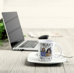 Congrats On Being My Brother - Personalized Mug - Ver 2