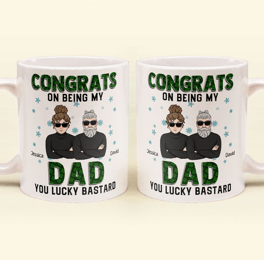 Congrats On Being My Dad - Personalized Mug