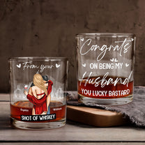 Congrats On Being My Husband - Gifts For Husband, Bf - Personalized Whiskey Glass