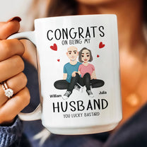 Congrats On Being My Husband New Version - Personalized Mug