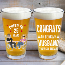 Congrats On Being My Husband You Lucky Anniversary Couples - Personalized Beer Glass