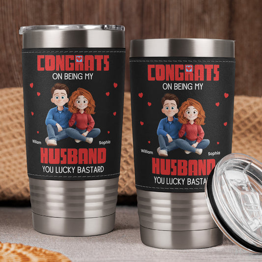 Congrats On Being My Husband You Lucky Bastard - Cartoon Version - Personalized 20oz Leather Wrapped Tumbler