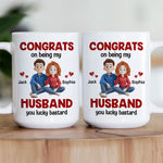 Congrats On Being My Husband You Lucky Bastard - Cartoon Version - Personalized Mug