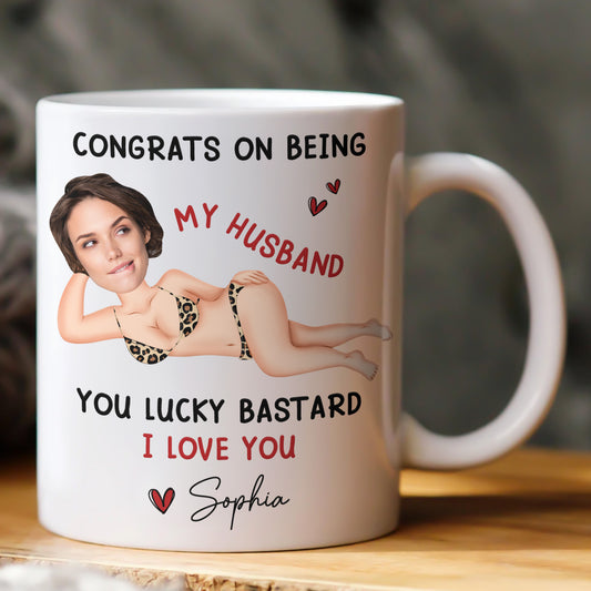 Congrats On Being My Husband You Lucky Bastard - Funny Anniversary Gift, Valentine's Day Gifts - Personalized Photo Mug