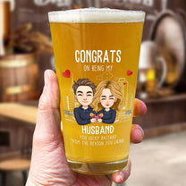 Congrats On Being My Husband You Lucky Bastard - Personalized Beer Glass