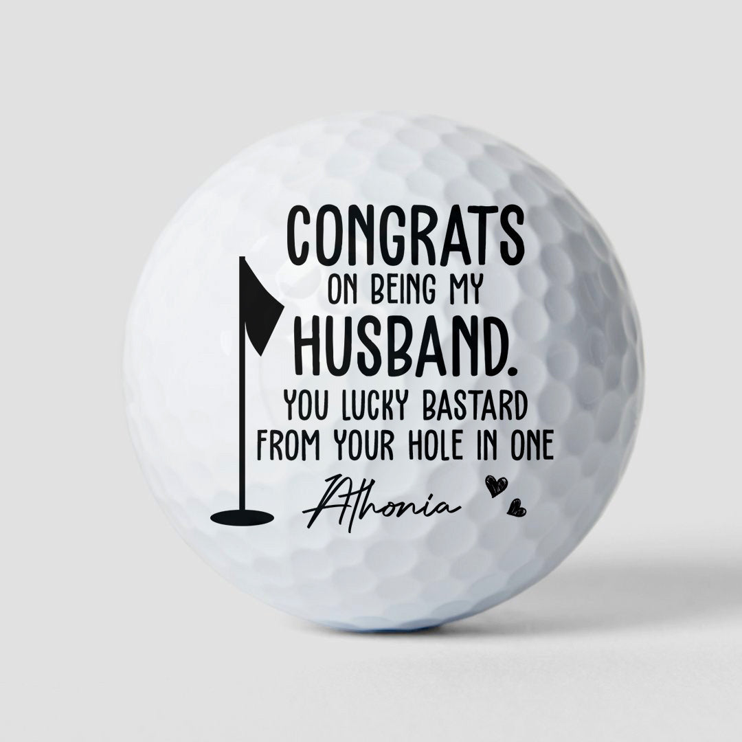 Congrats On Being My Husband You Lucky Bastard - Personalized Golf Ball