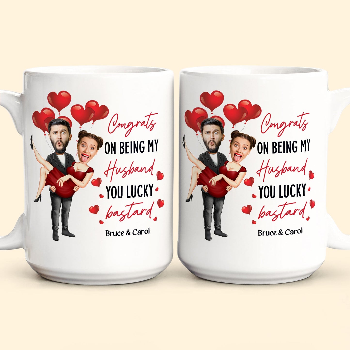 Congrats On Being My Husband You Lucky Bastard - Personalized Photo Mug