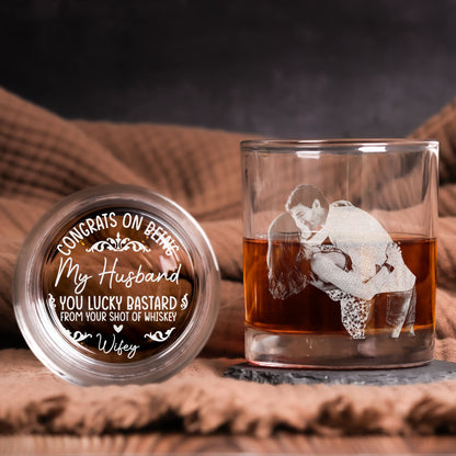 Congrats On Being My Husband You Lucky Bastard - Personalized Whiskey Glass With Photo
