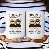 Congrats On Being My Partner In Crime - Personalized Mug