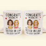 Congrats On Being My Sister-In-Law - Personalized Mug