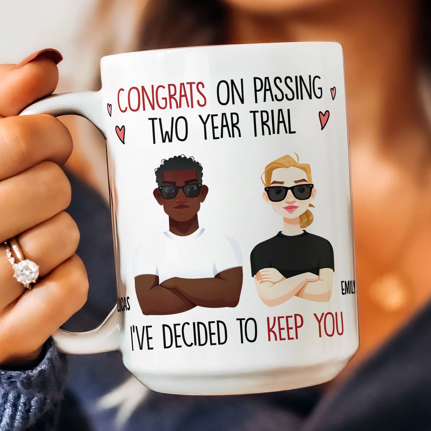 Congrats On Passing Our Trial I've Decided To Keep You - Personalized Mug