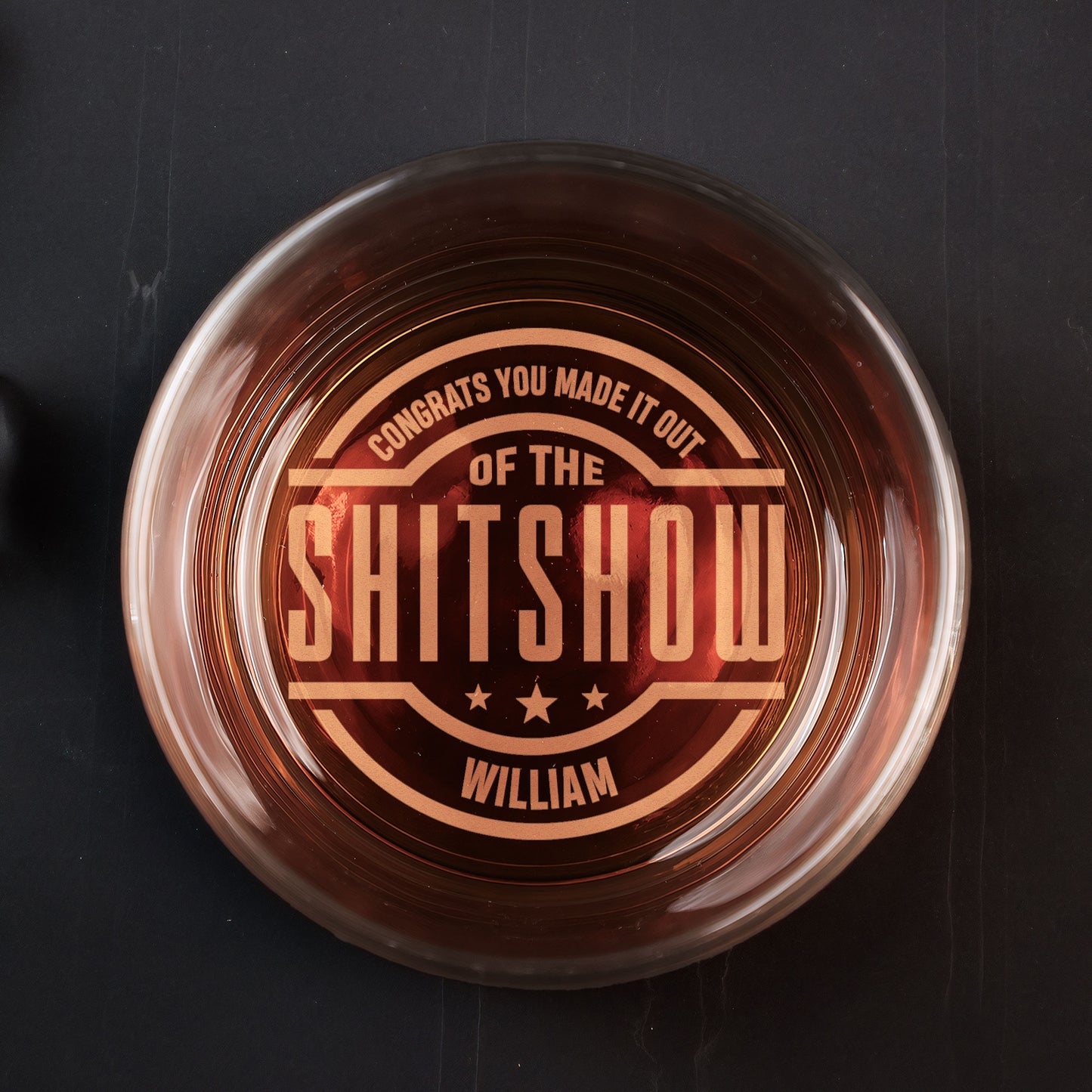 Congrats You Made It Out Of The Shit Show - Personalized Engraved Whiskey Glass