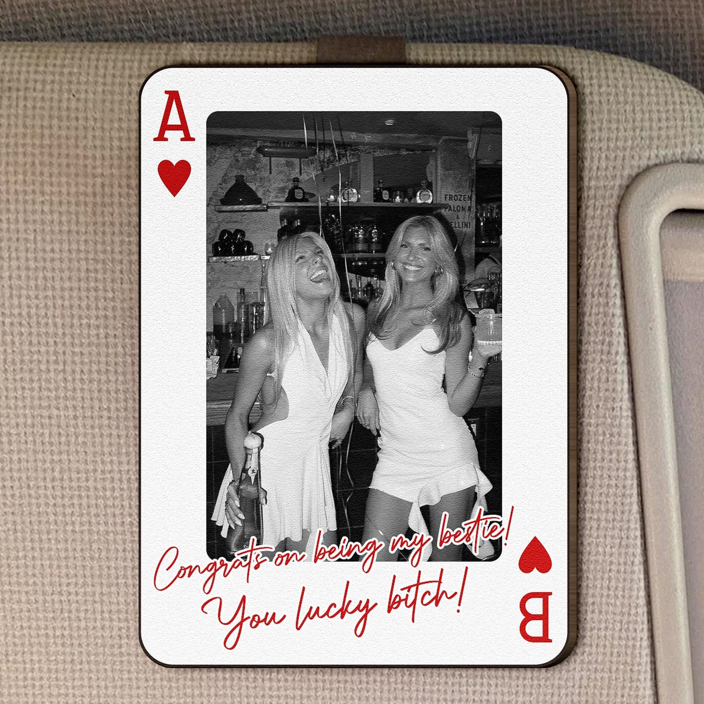 Congrats_On_Being_My_Bestie_You_Lucky_B_Funny_Friendship_Drive_Safe_Personalized_Wooden_Photo_Car_Visor_Clip_3