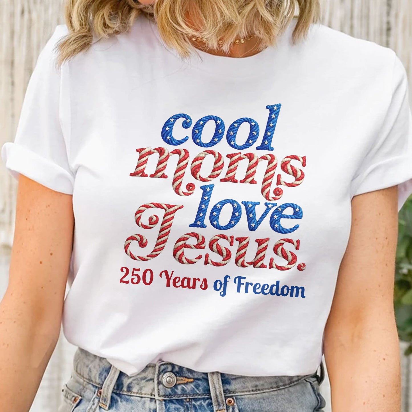 Cool_Moms_Love_Jesus_250Th_Birthday_America_Personalized_Shirt_2