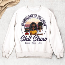 Coordinator Of The Entire Sht Show - Personalized Shirt