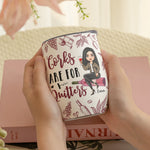 Corks Are For Quitters For Wine Lovers, Wine Besties - Personalized Wine Tumbler
