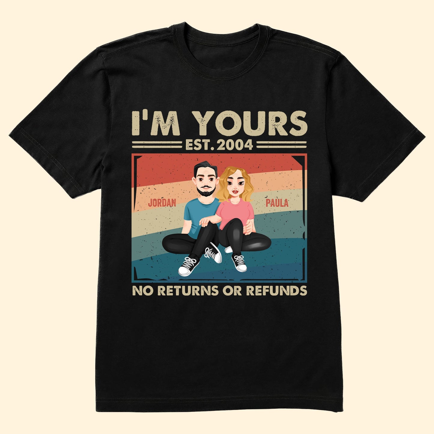 Couple Gift I'm Yours No Returns Or Refunds - Personalized Shirt