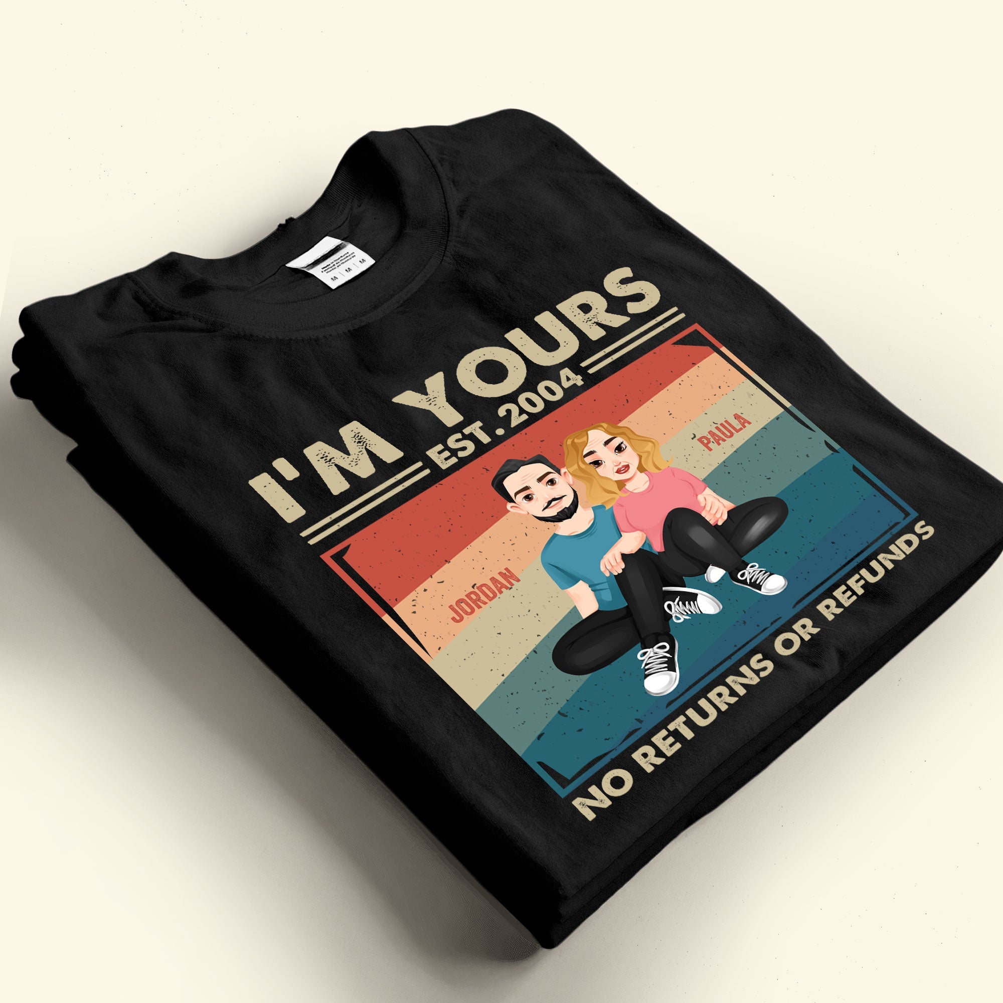 Couple Gift I'm Yours No Returns Or Refunds - Personalized Shirt