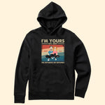 Couple Gift I'm Yours No Returns Or Refunds - Personalized Shirt