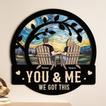 Couple Sitting Together You & Me We Got This - Personalized Wood And Acrylic Wall Art