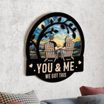 Couple Sitting Together You & Me We Got This - Personalized Wood And Acrylic Wall Art