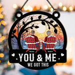 Couple Together You & Me We Got This - Personalized Window Hanging Suncatcher Ornament