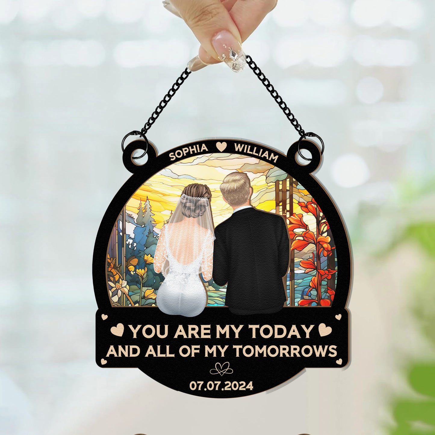 Couple Wedding You Are My Today - Personalized Window Hanging Suncatcher Ornament