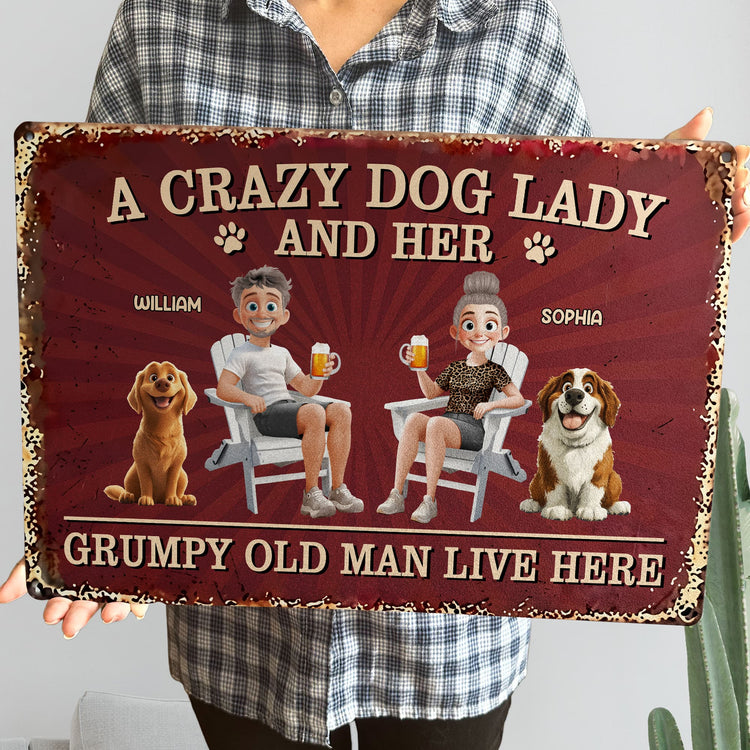 Couple-A-Crazy-Dog-Lady-And-Her-Grumpy-Old-Man-Personalized-Metal-Sign-4